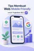 Strategi Optimasi Konten Mobile Friendly untuk Meningkatkan Peringkat SEO dan Engagement Pengguna